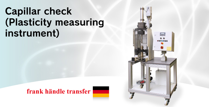 Capillar check (Plasticity measuring instrument)